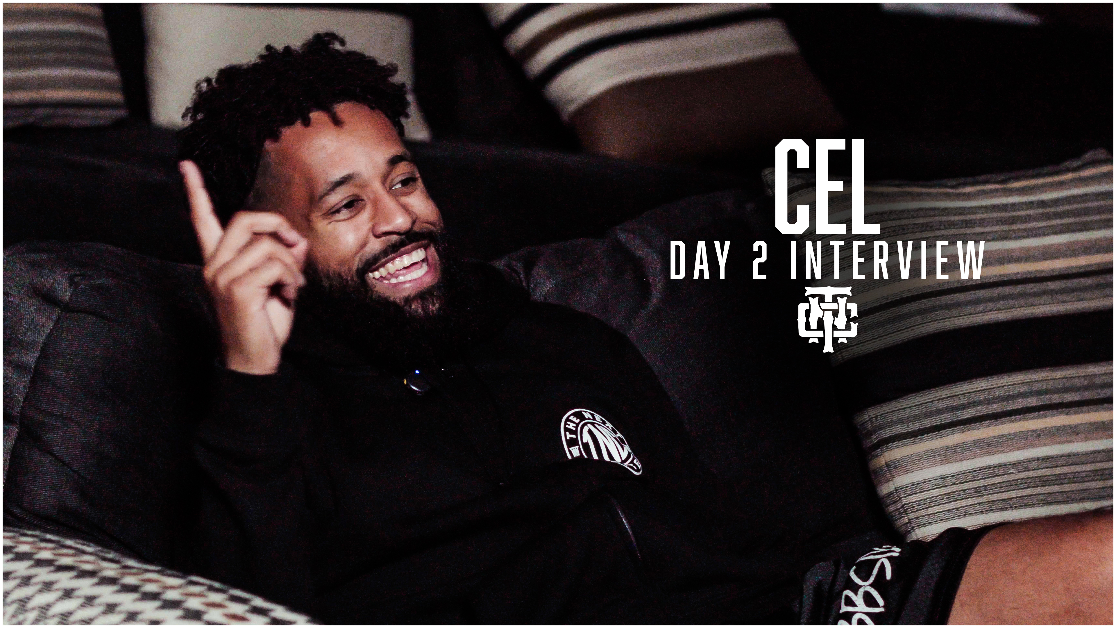 Cel Interview - Day 2